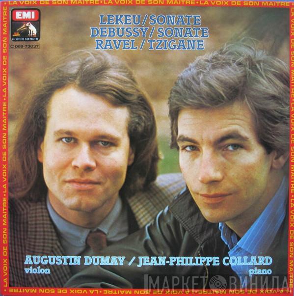 - Augustin Dumay - Jean-Philippe Collard - Guillaume Lekeu - Claude Debussy  Maurice Ravel  - Sonate / Sonate / Tzigane