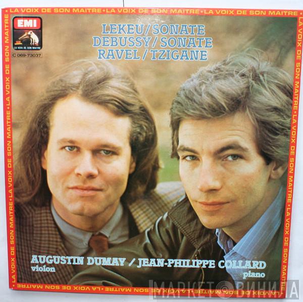 - Augustin Dumay - Jean-Philippe Collard - Guillaume Lekeu - Claude Debussy  Maurice Ravel  - Sonate / Sonate / Tzigane