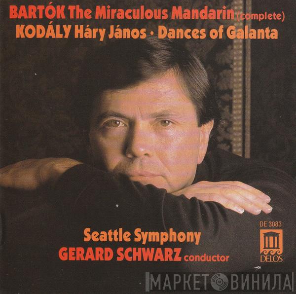 • Béla Bartók , Zoltán Kodály , Gerard Schwarz , Seattle Symphony Orchestra  Seattle Symphony Chorale  - The Miraculous Mandarin Suite (complete) / Hary Janos Suite; Dances of Galanta