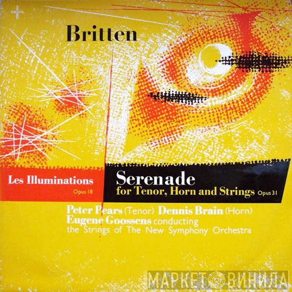 , Benjamin Britten , Peter Pears , Dennis Brain , Sir Eugene Goossens  The New Symphony Orchestra Of London  - Les Illuminations / Serenade For Tenor, Horn And Strings