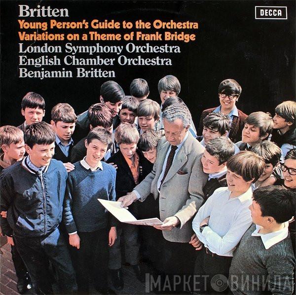 , Benjamin Britten / The London Symphony Orchestra  English Chamber Orchestra  - Young Person's Guide To The Orchestra / Variations On A Theme Of Frank Bridge