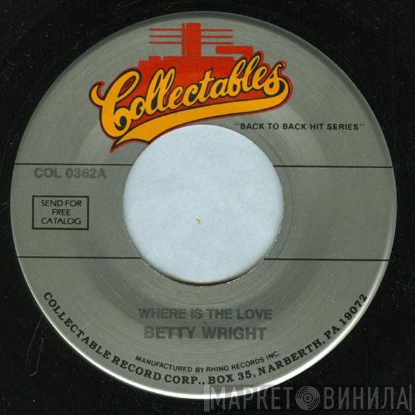 / Betty Wright  Herman Kelly & Life  - Where Is The Love / Dance To The Drummer's Beat