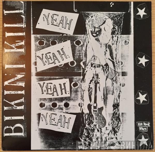 / Bikini Kill  Huggy Bear   - Yeah Yeah Yeah Yeah / Our Troubled Youth