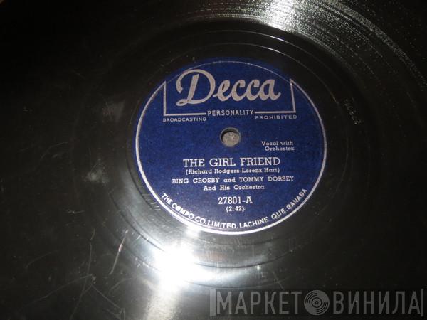 , Bing Crosby  Tommy Dorsey And His Orchestra  - The Girl Friend / Without A Word Of Warning
