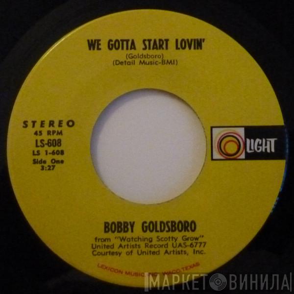 , Bobby Goldsboro  Jimmy Durante  - We Gotta Start Lovin' / One Of These Days