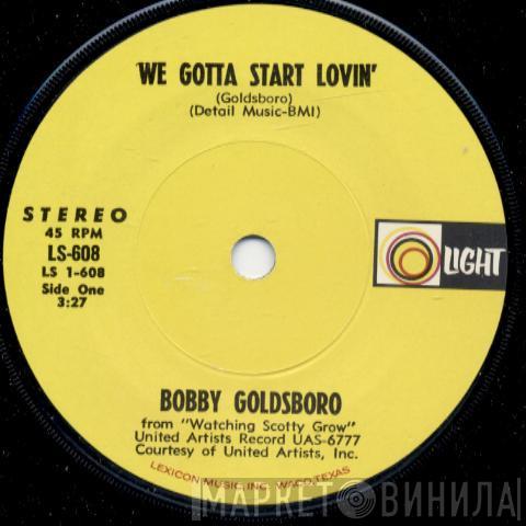 / Bobby Goldsboro  Jimmy Durante  - We Gotta Start Lovin' / One Of These Days