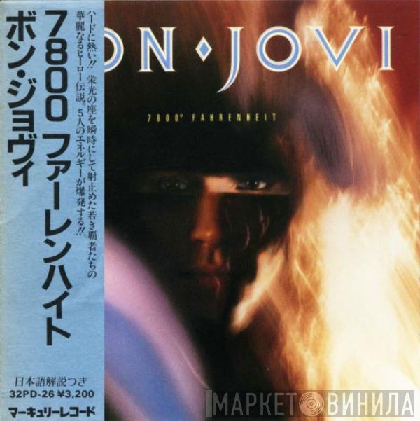 = Bon Jovi  Bon Jovi  - 7800° Fahrenheit = 7800°ファーレンハイト