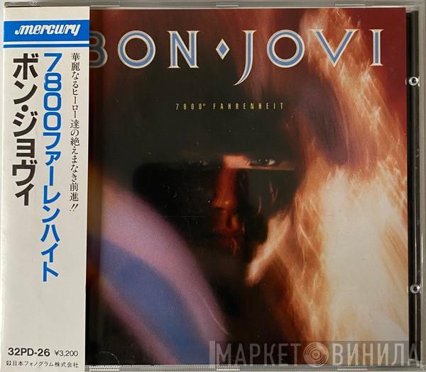 = Bon Jovi  Bon Jovi  - 7800° Fahrenheit = 7800°ファーレンハイト