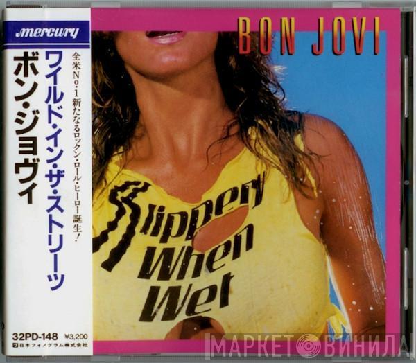 = Bon Jovi  Bon Jovi  - Slippery When Wet = ワイルド・イン・ザ・ストリーツ