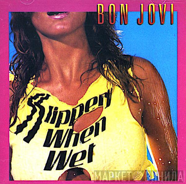 = Bon Jovi  Bon Jovi  - Slippery When Wet = ワイルド・イン・ザ・ストリーツ