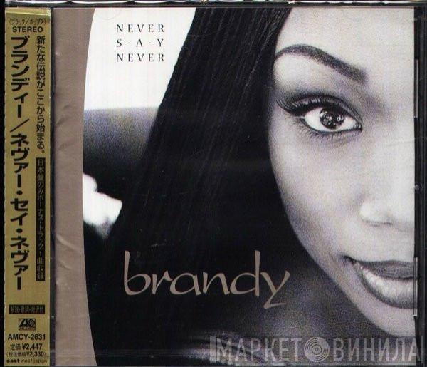 = Brandy   Brandy   - Never Say Never = ネヴァー・セイ・ネヴァー