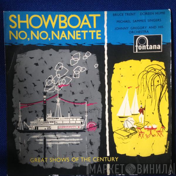 , Bruce Trent , Doreen Hume , Mike Sammes Singers  John Gregory And His Orchestra  - Showboat / No, No, Nanette - Great Shows Of the Century