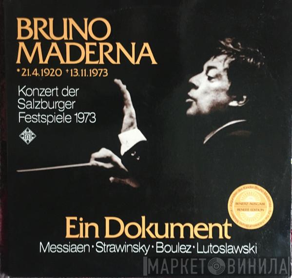 , Bruno Maderna / Olivier Messiaen / Igor Stravinsky / Pierre Boulez  Witold Lutoslawski  - Konzert Der Salzburger Festspiele 1973 Ein Dokument