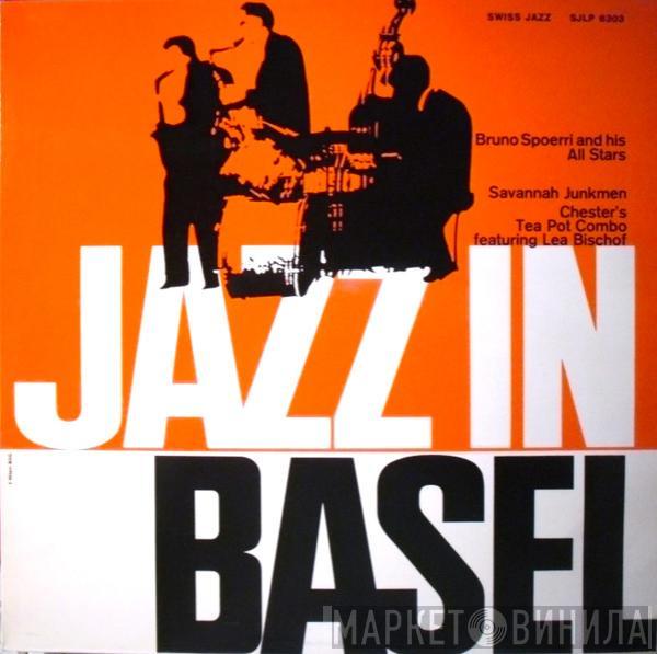 / Bruno Spoerri Allstars / The Savannah Junkmen Featuring Chester's Tea Pot Combo  Lea Bischof  - Jazz In Basel