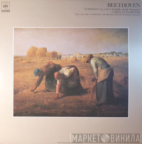 , Bruno Walter - Columbia Symphony Orchestra  Ludwig van Beethoven  - Symphony No. 6 In F Major, Op. 68 "Pastorale" / Coriolan Overture, Op. 62