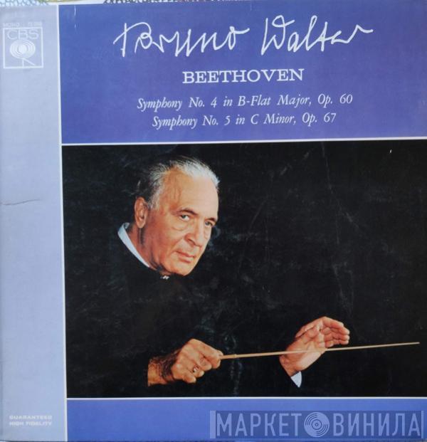 , Bruno Walter  Ludwig van Beethoven  - Symphony No. 4 In B Flat Major, Op. 60/  Symphony No. 5 In C Minor, Op. 67
