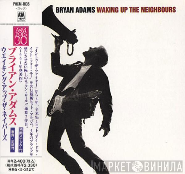 = Bryan Adams  Bryan Adams  - Waking Up The Neighbours = ウェイキング・アップ・ザ・ネイバーズ
