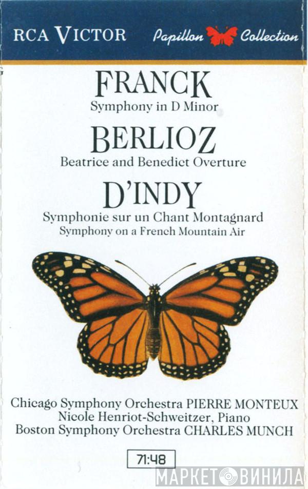 , César Franck , Hector Berlioz , Vincent d'Indy , The Chicago Symphony Orchestra , Pierre Monteux , Nicole Henriot-Schweitzer , Boston Symphony Orchestra  Charles Munch  - Symphony In D Minor / Beatrice And Benedict Overture / Symphonie Sur Un Chant Montagnard = Symphony On A French Mountain Air