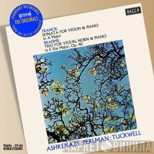 / César Franck - Johannes Brahms , Vladimir Ashkenazy , Itzhak Perlman  Barry Tuckwell  - Sonata For Violin & Piano In A Major / Trio For Violin, Horn & Piano In E Flat Major, Op. 40
