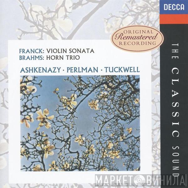 / César Franck - Johannes Brahms · Vladimir Ashkenazy · Itzhak Perlman  Barry Tuckwell  - Violin Sonata / Horn Trio