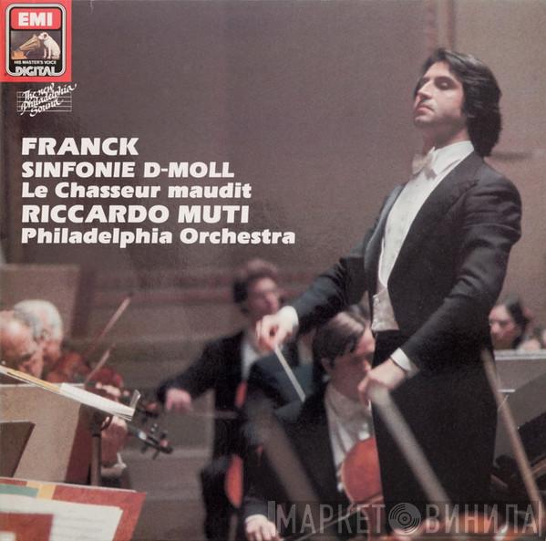 , César Franck , Riccardo Muti  The Philadelphia Orchestra  - Sinfonie D-Moll / La Chasseur Maudit