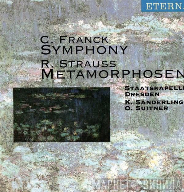 / César Franck - Richard Strauss , Staatskapelle Dresden / Kurt Sanderling  Otmar Suitner  - Symphony / Metamorphosen