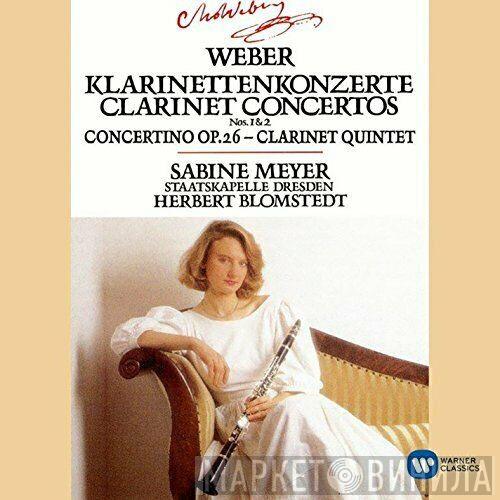 - Carl Maria von Weber , Sabine Meyer / Staatskapelle Dresden  Herbert Blomstedt  - Clarinet Concertos