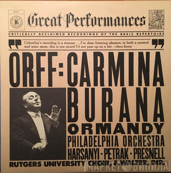 : Carl Orff , Eugene Ormandy , The Philadelphia Orchestra , Janice Harsanyi , Rudolf Petrak , Harve Presnell , The Rutgers University Choir  F. Austin Walter  - Carmina Burana