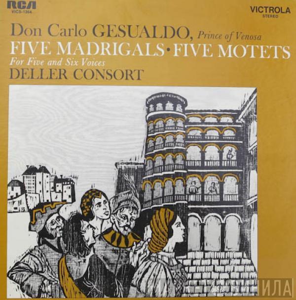 - Carlo Gesualdo  Deller Consort  - Five Madrigals / Five Motets For Five And Six Voices