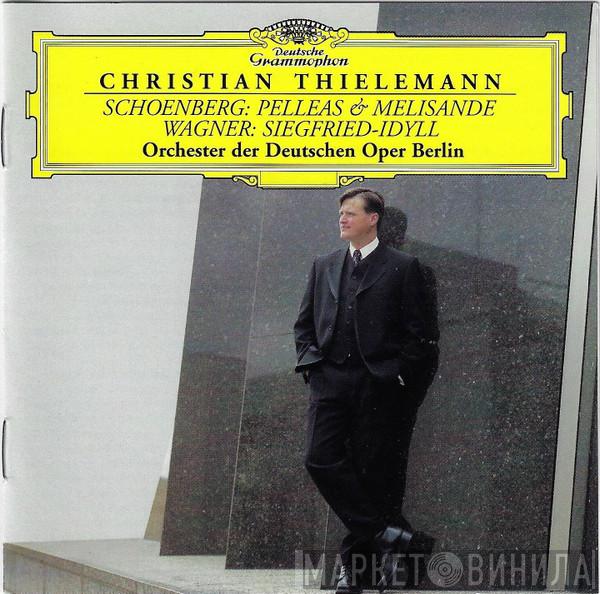 / Christian Thielemann / Arnold Schoenberg / Richard Wagner  Orchester Der Deutschen Oper Berlin  - Pelleas & Melisande / Siegfried-Idyll
