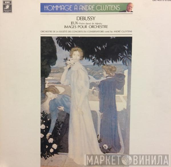 , Claude Debussy , André Cluytens  Orchestre De La Société Des Concerts Du Conservatoire  - Jeux / Images Pour Orchestre
