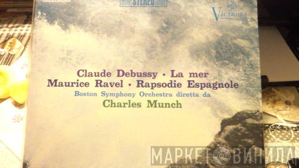 / Claude Debussy - Maurice Ravel , Boston Symphony Orchestra  Charles Munch  - Debussy - La Mer / Ravel - Rapsodie Espagnole