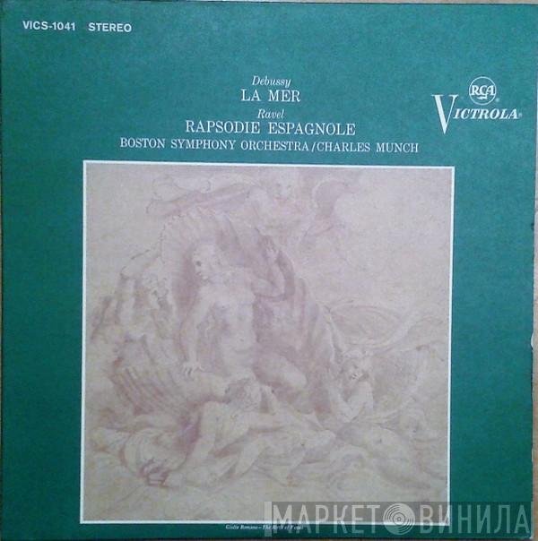 / Claude Debussy - Maurice Ravel , Charles Munch  Boston Symphony Orchestra  - Debussy - La Mer / Ravel - Rapsodie Espagnole