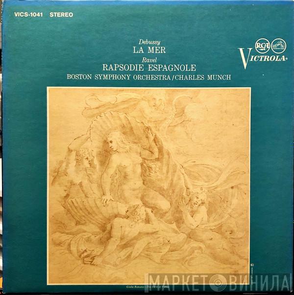 / Claude Debussy - Maurice Ravel , Charles Munch  Boston Symphony Orchestra  - Debussy - La Mer / Ravel - Rapsodie Espagnole