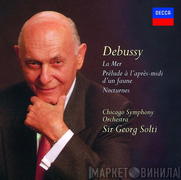 - Claude Debussy , The Chicago Symphony Orchestra  Georg Solti  - La Mer / Prélude À L'Après-Midi D'un Faune / Nocturnes