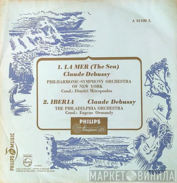 - Claude Debussy , The New York Philharmonic Orchestra / Dimitri Mitropoulos , The Philadelphia Orchestra  Eugene Ormandy  - La Mer (The Sea) / Iberia