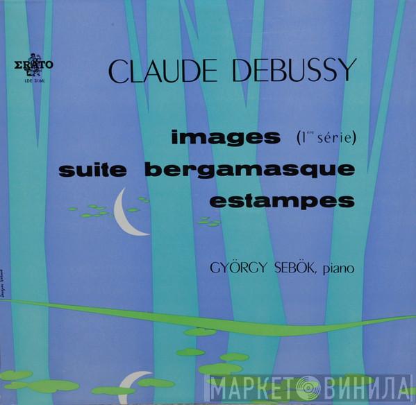 , Claude Debussy  György Sebök  - Images (Première Serie) / Suite Bergamasque / Estampes