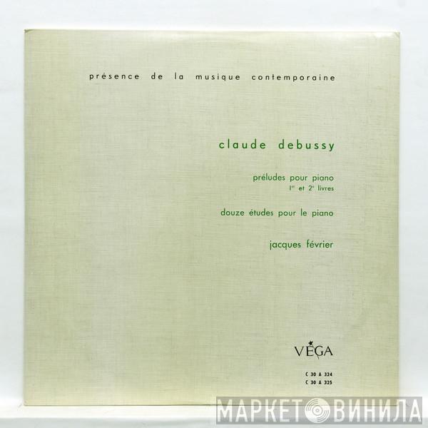 - Claude Debussy  Jacques Février  - Préludes Pour Piano 1er Et 2e Livres / Douze études Pour Le Piano