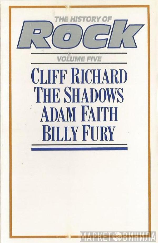 / Cliff Richard / The Shadows / Adam Faith  Billy Fury  - The History Of Rock (Volume Five)