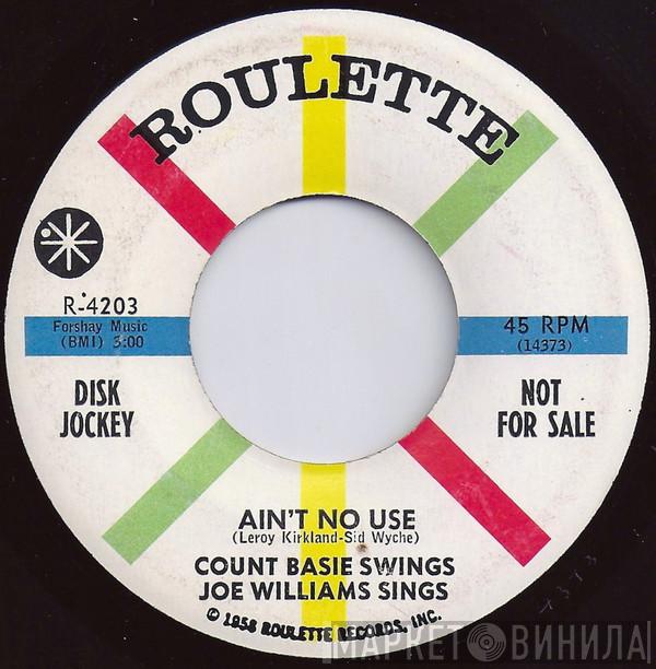 / Count Basie  Joe Williams  - Ain't No Use / Shake Rattle And Roll