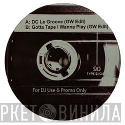 / D.C. LaRue  Talking Heads  - DC Le Groove / Gotta Tape I Wanna Play