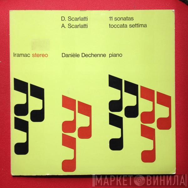 / Danielle Dechenne & Domenico Scarlatti  Alessandro Scarlatti  - 11 Sonatas / Toccata Settima