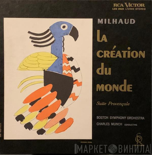 , Darius Milhaud , Charles Munch  Boston Symphony Orchestra  - La Création Du Monde / Suite Provençale