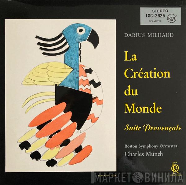 , Darius Milhaud , Charles Munch  Boston Symphony Orchestra  - La Création Du Monde / Suite Provençale