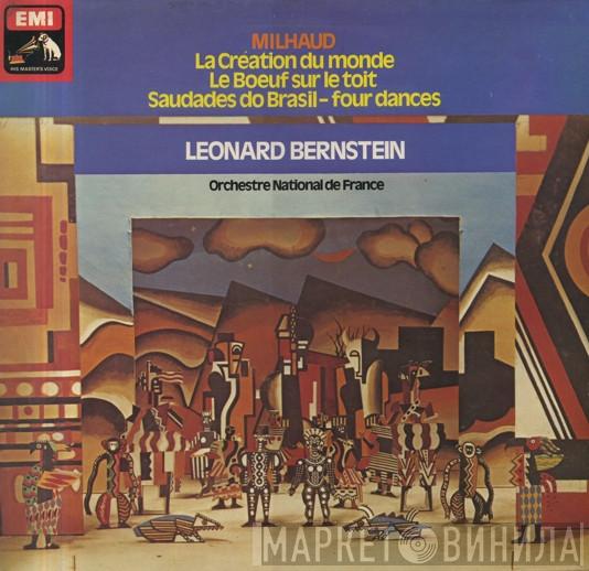 · Darius Milhaud · Leonard Bernstein  Orchestre National De France  - La Création Du Monde/Le Boeuf Sur Le Toit/Saudades Do Brasil - Four Dances