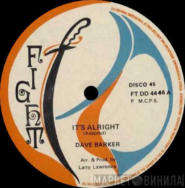 / Dave Barker   Ethnic Fight Band  - It's Alright / A.O.K.