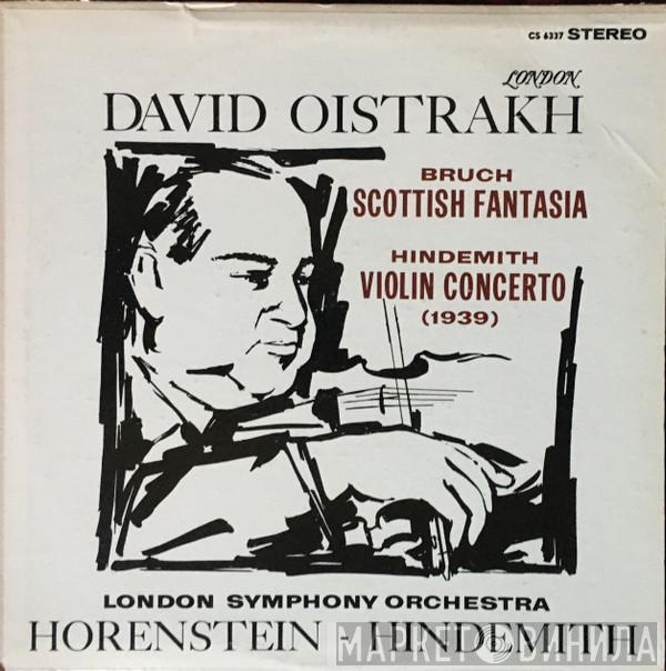 , David Oistrach , Max Bruch , Paul Hindemith , The London Symphony Orchestra  Jascha Horenstein  - Scottish Fantasia / Violin Concerto