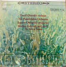 ‧ David Oistrach / The Philadelphia Orchestra  Jean Sibelius  - Concerto In D, Op. 47 ‧ The Swan Of Tuonela