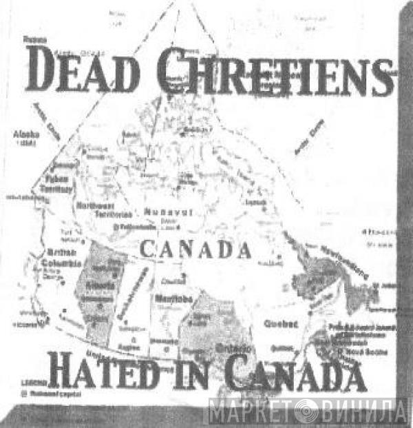/ Dead Chretiens  Cum Sock  - Hated In Canada / Fresh & Dead