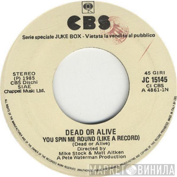 / Dead Or Alive  Michele Pecora  - You Spin Me Round (Like A Record) / Me Ne Andrò